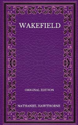 Book cover for Wakefield - Original Edition