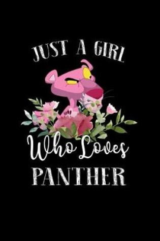 Cover of Just a Girl Who Loves Panther