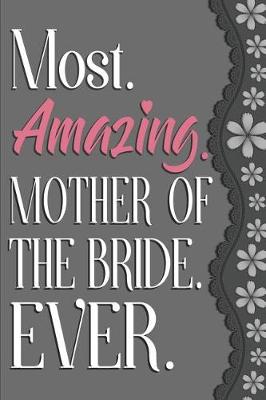Book cover for Most Amazing Mother of the Bride Ever