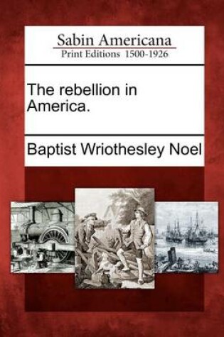 Cover of The Rebellion in America.