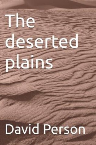 Cover of The deserted plains