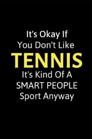 Cover of It's Okay If You Don't Like Tennis