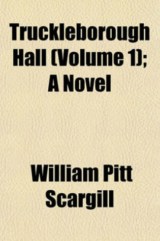 Cover of Truckleborough Hall (Volume 1); A Novel