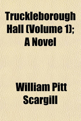 Book cover for Truckleborough Hall (Volume 1); A Novel