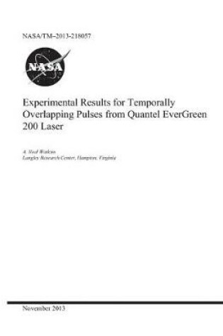 Cover of Experimental Results for Temporally Overlapping Pulses from Quantel Evergreen 200 Laser