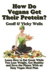 Book cover for How Do Vegans Get Their Protein? (B&W)