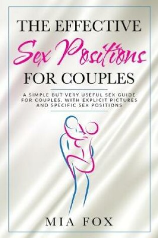 Cover of The effective sex positions for couples