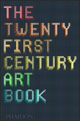 Book cover for The Twenty First Century Art Book