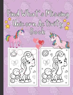 Book cover for Find What's Missing Unicorn Activity Book