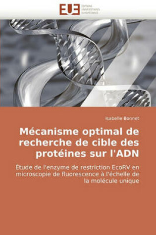 Cover of Mecanisme Optimal de Recherche de Cible Des Proteines Sur L'Adn