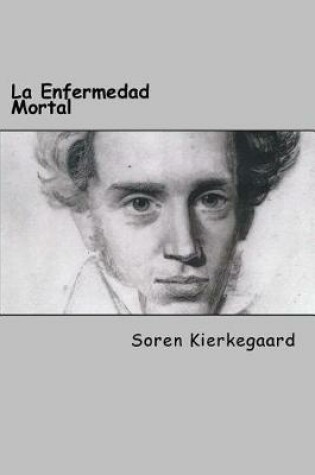 Cover of La Enfermedad Mortal