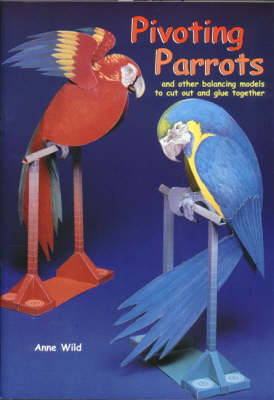 Book cover for Pivoting Parrots and Other Balancing Models to Cut Out and Glue Together