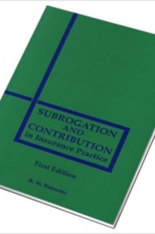 Cover of Subrogation and Contribution in Insurance Practice