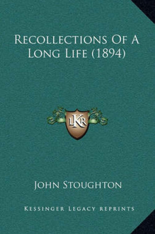Cover of Recollections of a Long Life (1894)