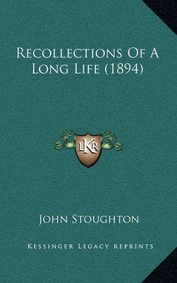 Book cover for Recollections of a Long Life (1894)