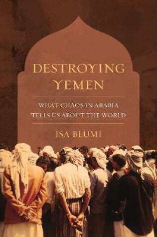 Cover of Destroying Yemen