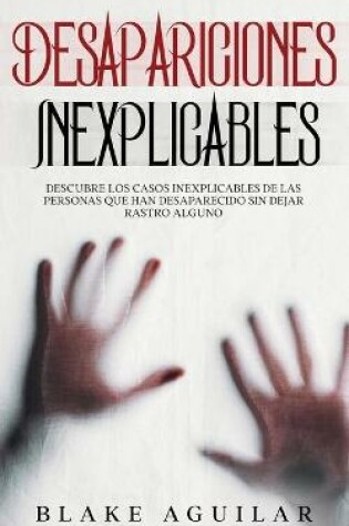 Cover of Desapariciones Inexplicables