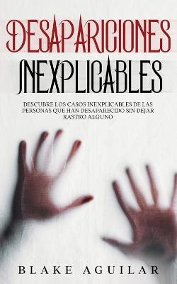 Book cover for Desapariciones Inexplicables