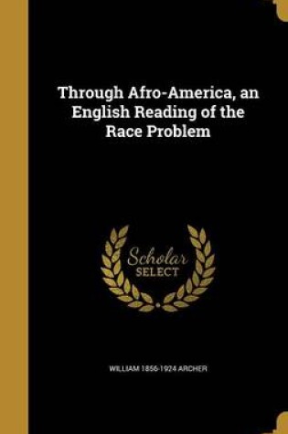 Cover of Through Afro-America, an English Reading of the Race Problem