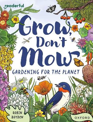 Book cover for Readerful Independent Library: Oxford Reading Level 13: Grow, Don't Mow: Gardening for the Planet