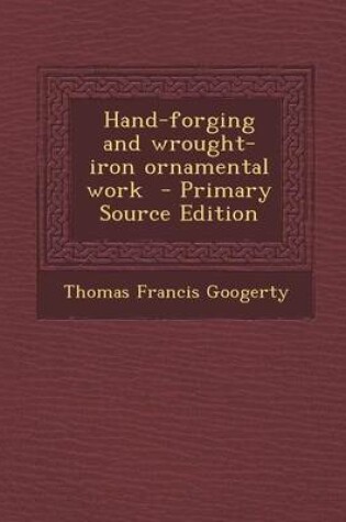 Cover of Hand-Forging and Wrought-Iron Ornamental Work