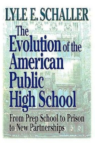 Cover of The Evolution of the American Public High School