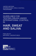 Cover of Guidelines for Testing Drugs Under International Control in Hair, Sweat and Saliva for Use by National Laboratories