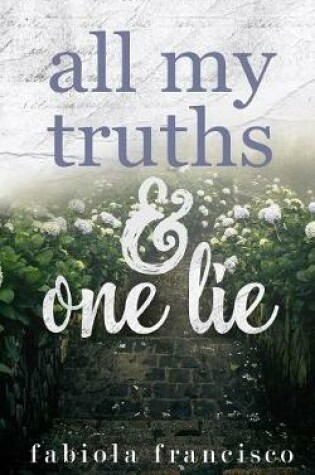 Cover of All My Truths & One Lie