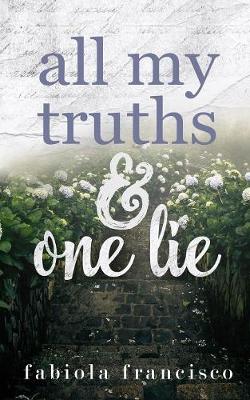 Book cover for All My Truths & One Lie