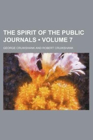 Cover of The Spirit of the Public Journals (Volume 7)