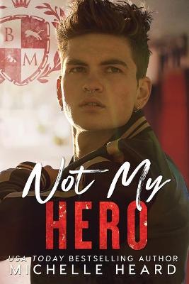 Book cover for Not My Hero