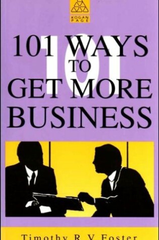 Cover of 101 Ways to Get More Business