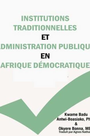 Cover of Institutions Traditionnelles Et Administration Publique en Afrique Democratique