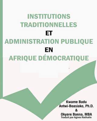 Book cover for Institutions Traditionnelles Et Administration Publique en Afrique Democratique