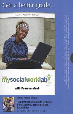 Book cover for MyLab Social Work with Pearson eText -- Standalone Access Card -- for Field Instruction