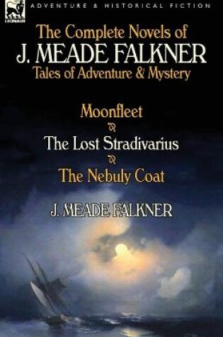 Cover of The Complete Novels of J. Meade Falkner