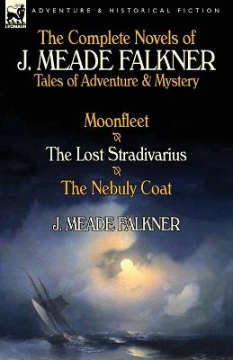 Book cover for The Complete Novels of J. Meade Falkner
