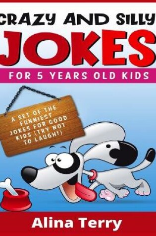 Cover of Crazy and Silly Jokes for 5 Years Old Kids