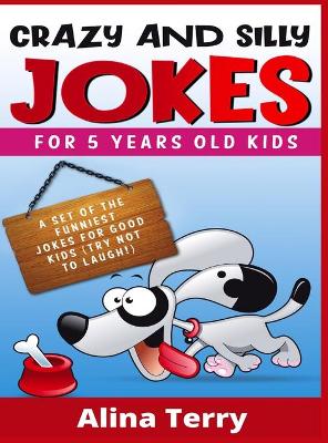 Cover of Crazy and Silly Jokes for 5 Years Old Kids