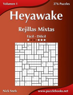 Book cover for Heyawake Rejillas Mixtas - de Facil a Dificil - Volumen 1 - 276 Puzzles