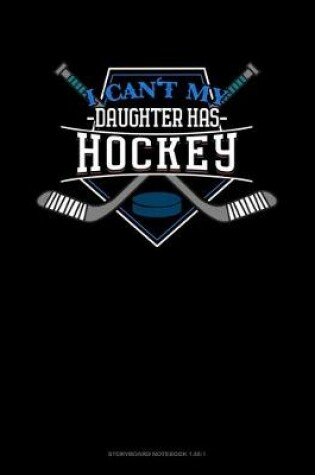 Cover of I Can't My Daughter Has Hockey