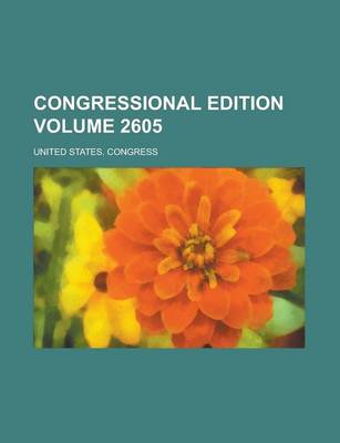 Book cover for Congressional Edition Volume 2605