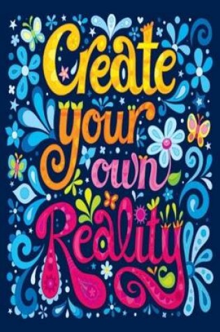 Cover of Create your own Reality