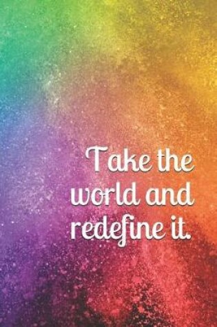 Cover of Take the world and redefine it