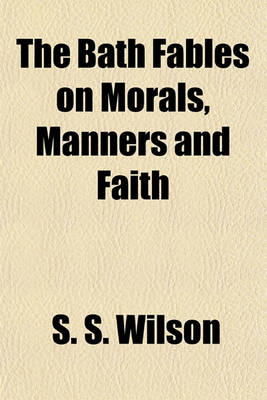 Book cover for The Bath Fables on Morals, Manners and Faith