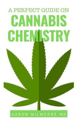 Book cover for A Perfect Guide on Cannabis Chemistry