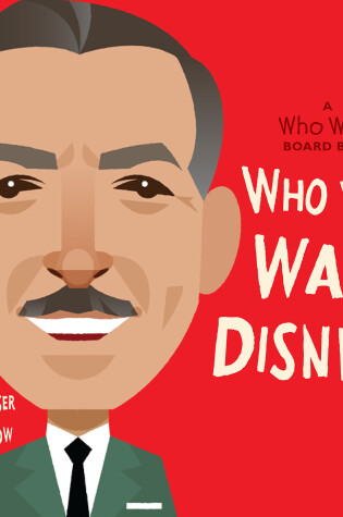 Cover of Who Was Walt Disney?: A Who Was? Board Book