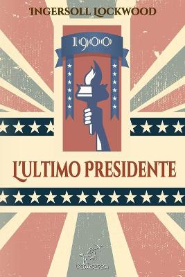 Book cover for 1900 - L'ultimo Presidente