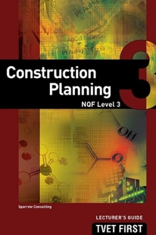 Cover of Construction Planning NQF3 Lecturer's Guide