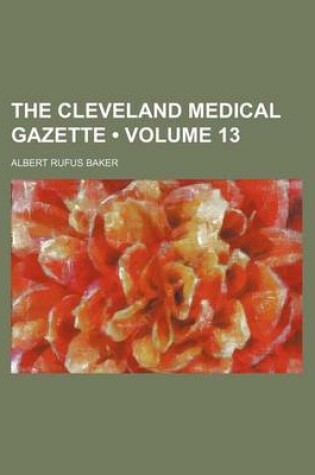 Cover of Cleveland Medical Gazette Volume 13